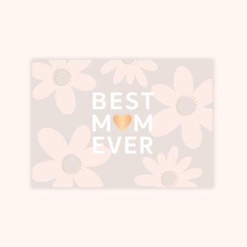 Biglietto di Auguri Festa della Mamma Best Mom Ever