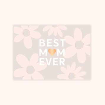 Biglietto di Auguri Festa della Mamma Best Mom Ever